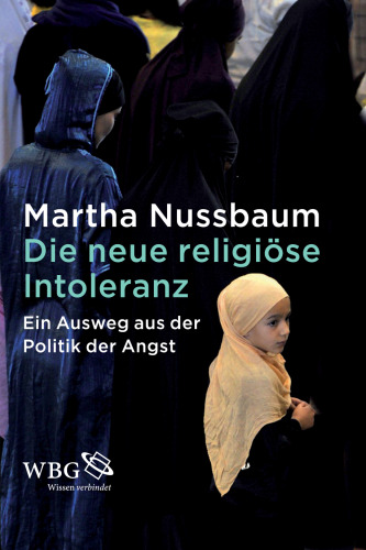 Die neue religiöse Intoleranz: Ein Ausweg aus der Politik der Angst