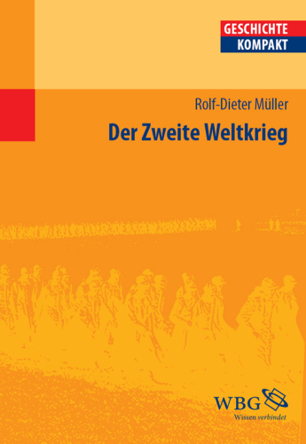 Der Zweite Weltkrieg: Herausgegeben:Puschner, Uwe