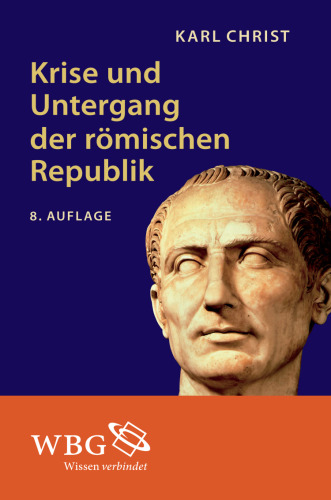 Krise und Untergang der römischen Republik Jubiläumsausgabe 2019