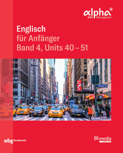 Englisch für Anfänger: Band 4. Units 40-51