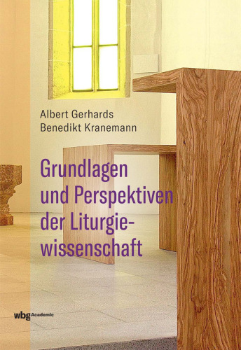 Grundlagen und Perspektiven der Liturgiewissenschaft