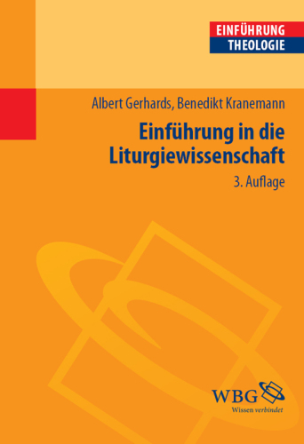 Grundlagen und Perspektiven der Liturgiewissenschaft