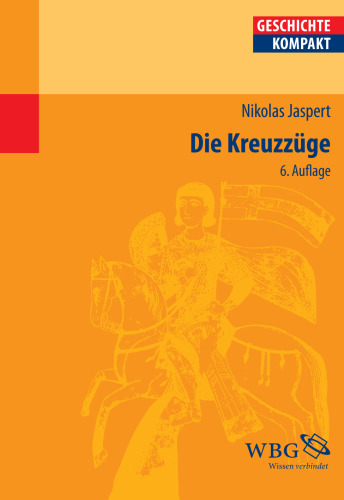 Die Kreuzzüge: Herausgegeben:Kintzinger, Martin