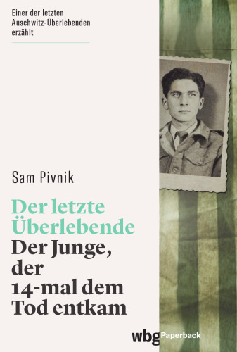 Der letzte Überlebende: Der Junge, der 14-mal dem Tod entkam