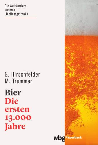 Bier: Die ersten 13000 Jahre