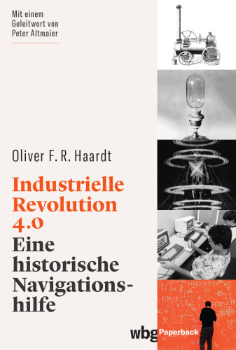 Industrielle Revolution 4.0: Eine historische Navigationshilfe