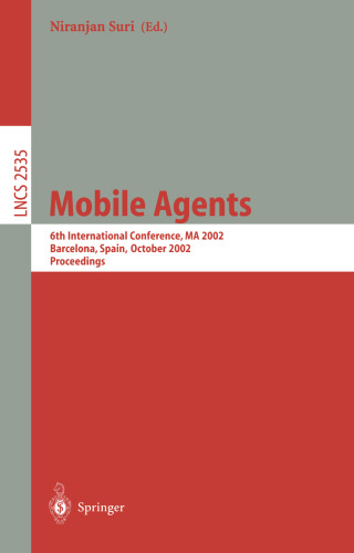 Mobile Agents: 6th International Conference, MA 2002, Barcelona, Spain, October 22-25, 2002, Proceedings (Lecture Notes in Computer Science, 2535)