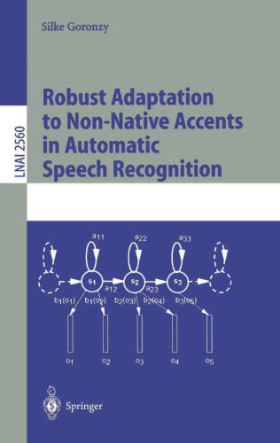 Robust Adaptation to Non-Native Accents in Automatic Speech Recognition (Lecture Notes in Computer Science, 2560)