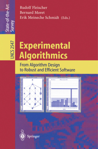 Experimental Algorithmics: From Algorithm Design to Robust and Efficient Software (Lecture Notes in Computer Science, 2547)