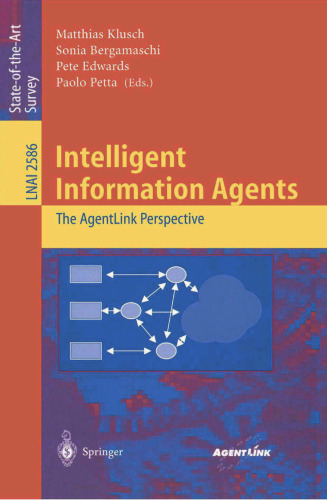 Intelligent Information Agents: The AgentLink Perspective (Lecture Notes in Computer Science, 2586)
