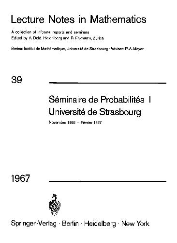 Séminaire de Probabilités I: Université de Strasbourg, Novembre 1966 - Fevrier 1967