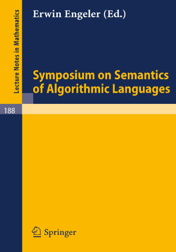 Symposium on Semantics of Algorithmic Languages (Lecture Notes in Mathematics, 188)