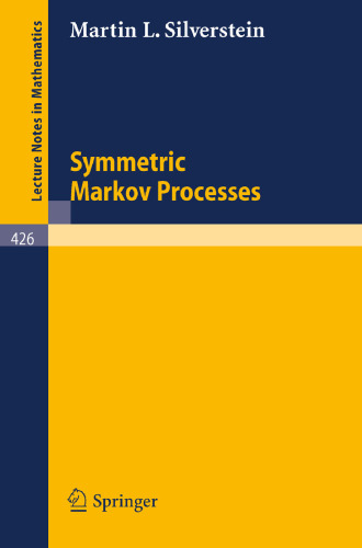 Symmetric Markov Processes (Lecture Notes in Mathematics, 426)