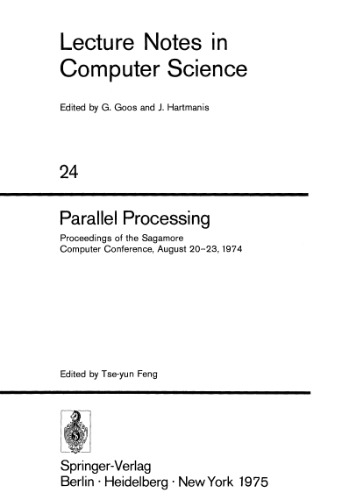 Parallel Processing: Proceedings of the Sagamore Computer Conference, August 20–23, 1974