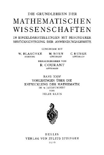 Vorlesungen über die Entwicklung der Mathematik im 19. [neunzehnten] Jahrhundert: Ausg. in e. Bd