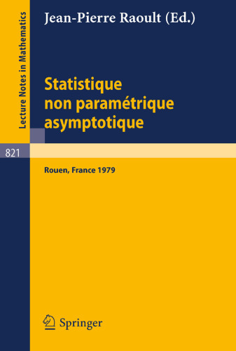 Statistique non Parametrique Asymptotique: Actes des Journees Statistiques, Rouen, France, Juin 1979