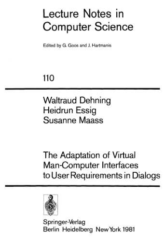 The Adaptation of Virtual Man-Computer Interfaces to User Requirements in Dialogs