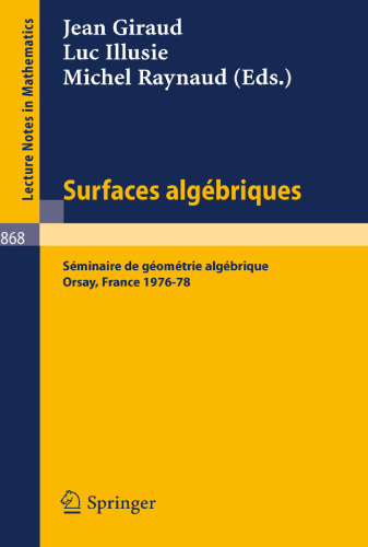 Surfaces Algebriques: Seminaire de Geometrie Algebrique d'Orsay 1976-78 (Lecture Notes in Mathematics, 868) (French Edition)