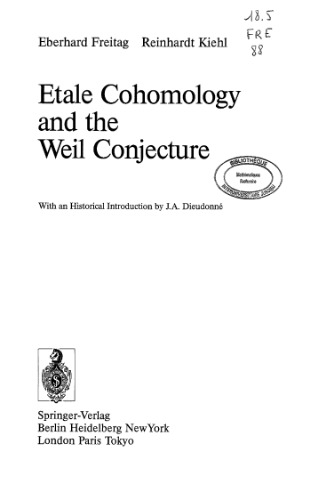 Etale Cohomology and the Weil Conjecture (Ergebnisse der Mathematik und ihrer Grenzgebiete. 3. Folge A Series of Modern Surveys in Mathematics)