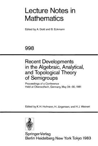 Recent Developments in the Algebraic Analytical and Topological Theory of Semigroups