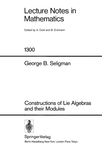 Constructions of Lie Algebras and their Modules