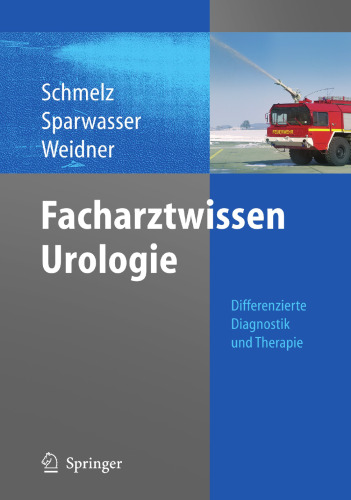 Facharztwissen Urologie: Differenzierte Diagnostik und Therapie (German Edition)