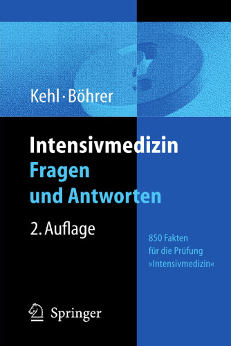 Intensivmedizin: Fragen und Antworten: Fakten für die Prüfung "Spezielle Intensivmedizin"