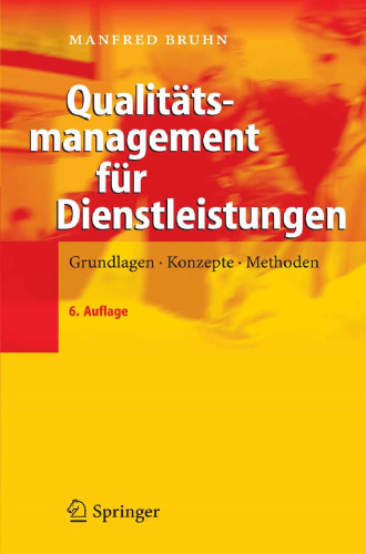Qualitätsmanagement für Dienstleistungen: Grundlagen, Konzepte, Methoden (German Edition)