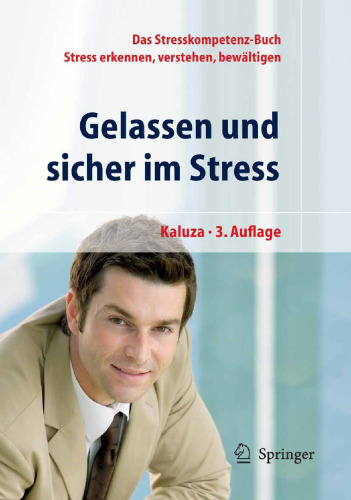 Gelassen und sicher im Stress: Das Stresskompetenz-Buch - Stress erkennen, verstehen, bewältigen (German Edition)