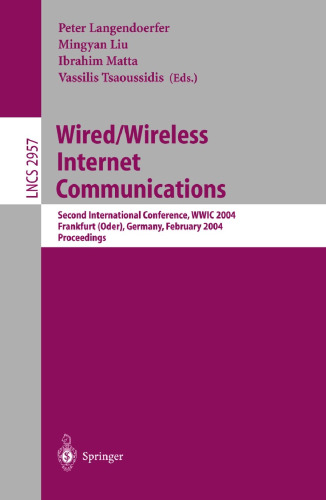 Wired/Wireless Internet Communications: Second International Conference, WWIC 2004, Frankfurt/Oder, Germany, February 4-6, 2004, Proceedings (Lecture Notes in Computer Science, 2957)