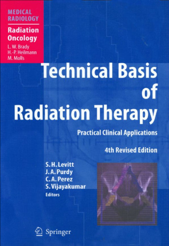 Technical Basis of Radiation Therapy: Practical Clinical Applications (Medical Radiology Radiation Oncology)