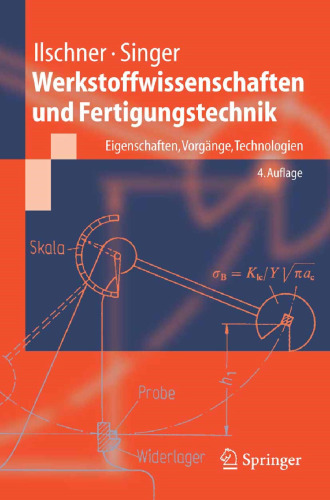 Werkstoffwissenschaften und Fertigungstechnik: Eigenschaften, Vorgänge, Technologien