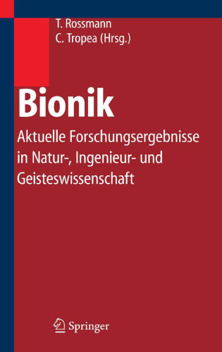 Bionik. Aktuelle Forschungsergebnisse in Natur-, Ingenieur- und Geisteswissenschaft GERMAN
