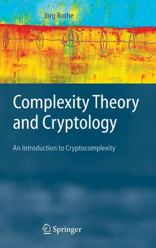Complexity Theory and Cryptology. An Introduction to Cryptocomplexity