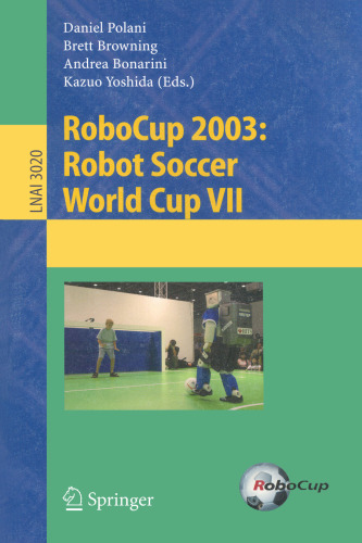 RoboCup 2003: Robot Soccer World Cup VII