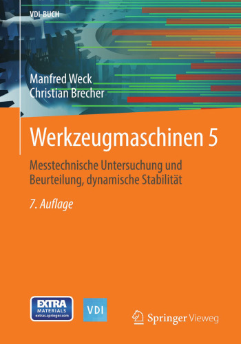 Werkzeugmaschinen 5: Messtechnische Untersuchung und Beurteilung, dynamische Stabilität