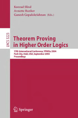 Theorem Proving in Higher Order Logics: 17th International Conference, TPHOLS 2004, Park City, Utah, USA, September 14-17, 2004, Proceedings