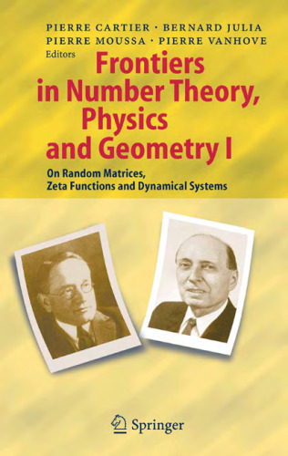 Frontiers in number theory, physics, and geometry I
