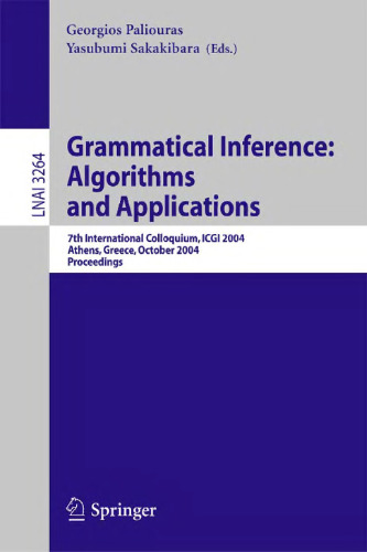 Grammatical Inference: Algorithms and Applications: 7th International Colloquium, ICGI 2004, Athens, Greece, October 11-13, 2004. Proceedings