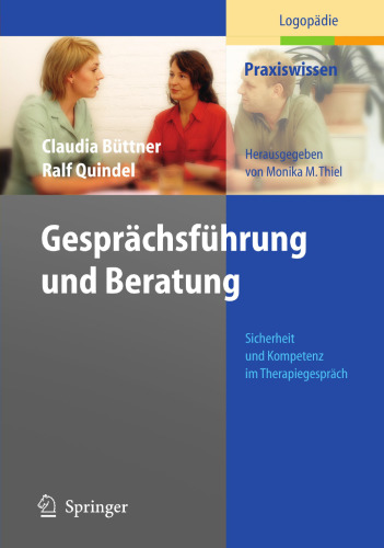 Gesprächsführung und Beratung: Sicherheit und Kompetenz im Therapiegespräch (Praxiswissen Logopädie) (German Edition)