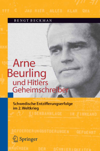 Arne Beurling und Hitlers Geheimschreiber: Schwedische Entzifferungserfolge im 2. Weltkrieg German