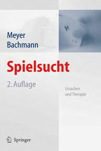 Spielsucht: Ursachen und Therapie. 2. Auflage