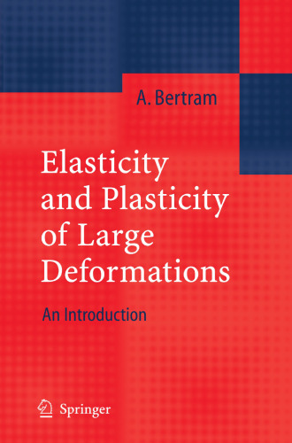 Elasticity and Plasticity of Large Deformations: An Introduction
