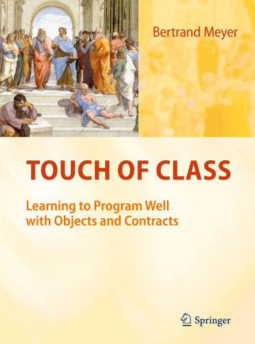 Touch of Class: Learning to Program Well with Objects and Contracts