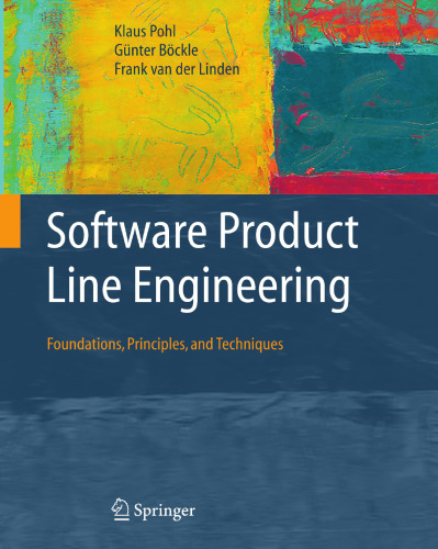 Software Product Line Engineering: Foundations, Principles and Techniques