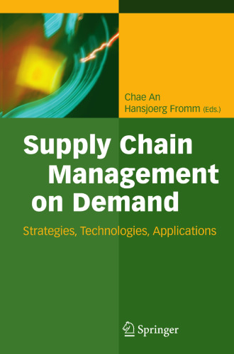 Supply Chain Management on Demand: Strategies and Technologies, Applications