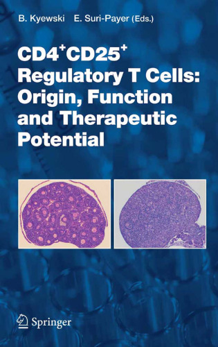 CD4+CD25+ Regulatory T Cells: Origin, Function and Therapeutic Potential (Current Topics in Microbiology and Immunology)