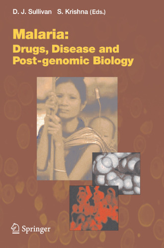 Malaria: Drugs, Disease and Post-genomic Biology (Current Topics in Microbiology and Immunology, 295)