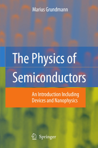 The Physics of Semiconductors: An Introduction Including Devices and Nanophysics