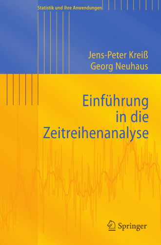 Einführung in die Zeitreihenanalyse (Statistik und ihre Anwendungen) (German Edition)